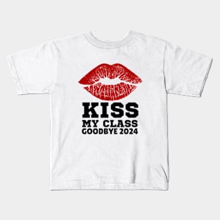 kiss my class Funny class of 2024 senior Grad Gift Kids T-Shirt